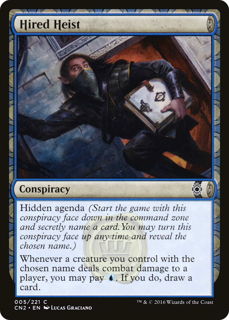 Hired Heist (CN2-005) - Conspiracy: Take the Crown: (draft) Foil